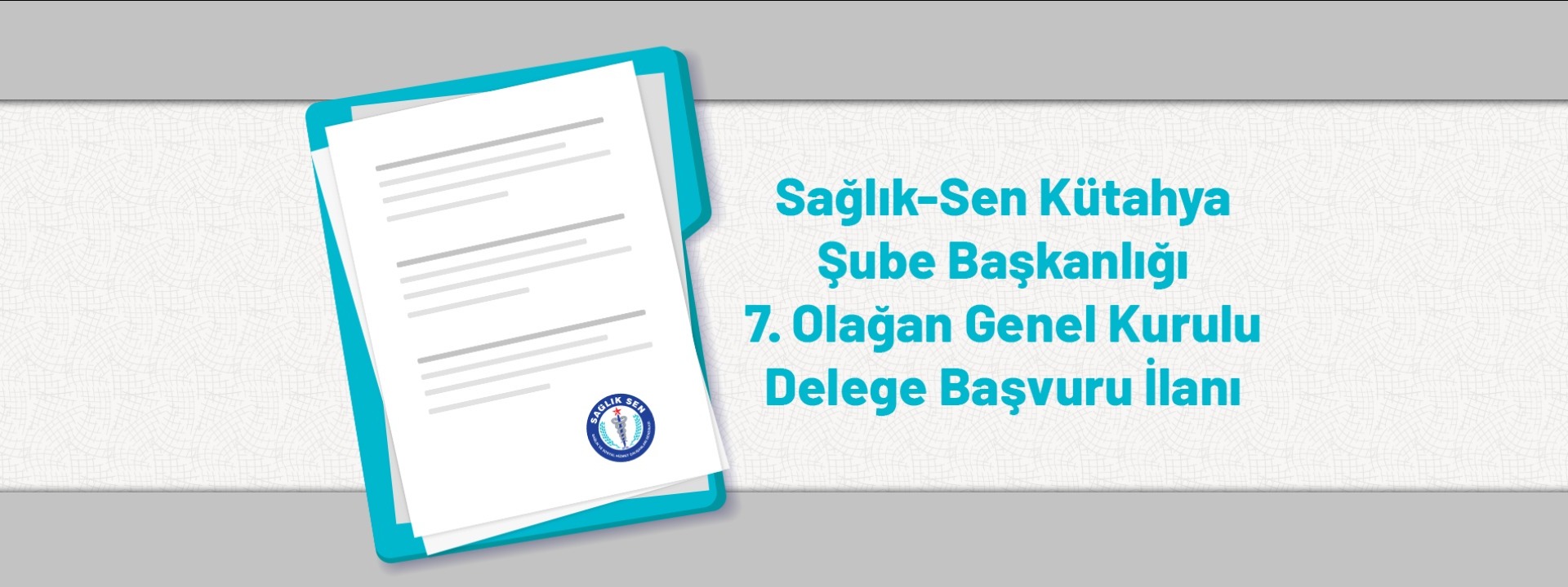 Sağlık-Sen Kütahya Şube Başkanlığı 7. Olağan Genel Kurulu Delege Başvuru İlanı